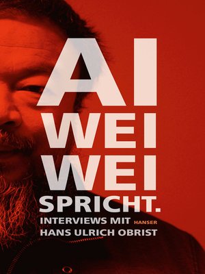 cover image of Ai Weiwei spricht